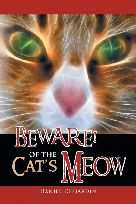 Beware! of the Cat’s Meow