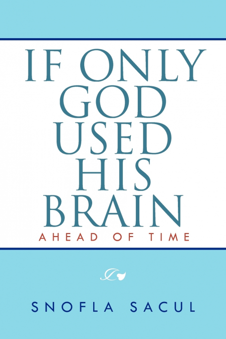 If Only God Used His Brain