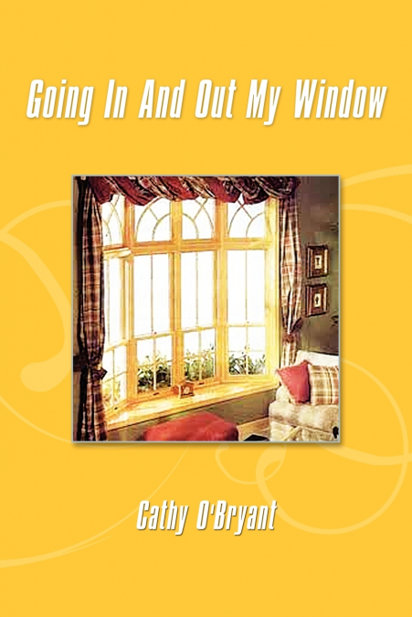 Going In And Out My Window