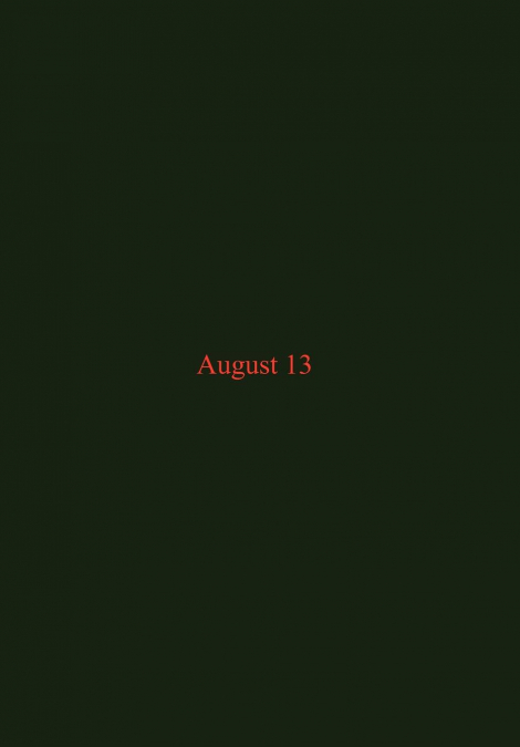 August 13