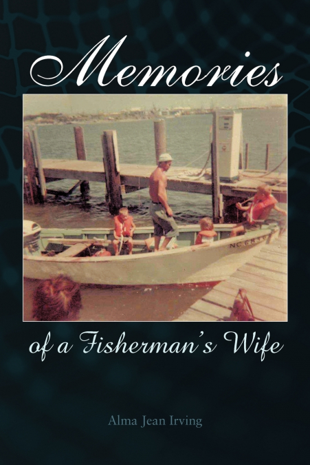 Memories of a Fisherman’s Wife