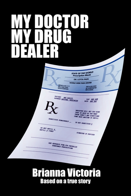 My Doctor My Drug Dealer