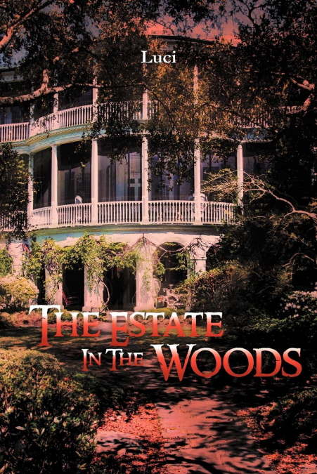 The Estate in the Woods