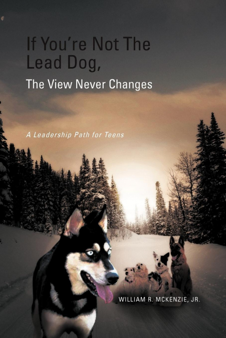 If You’re Not The Lead Dog, The View Never Changes