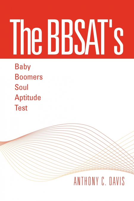 The Bbsat’s - Baby Boomers Soul Aptitude Test