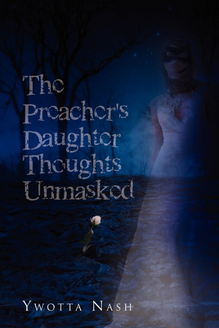 The Preacher’s Daughter Thoughts Unmasked