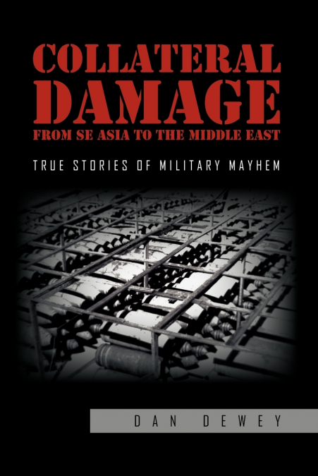 Collateral Damage from SE Asia to the Middle East