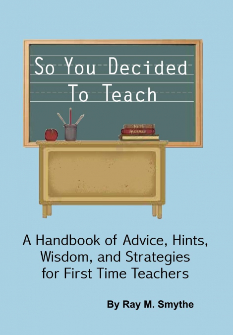 So You Decided To Teach