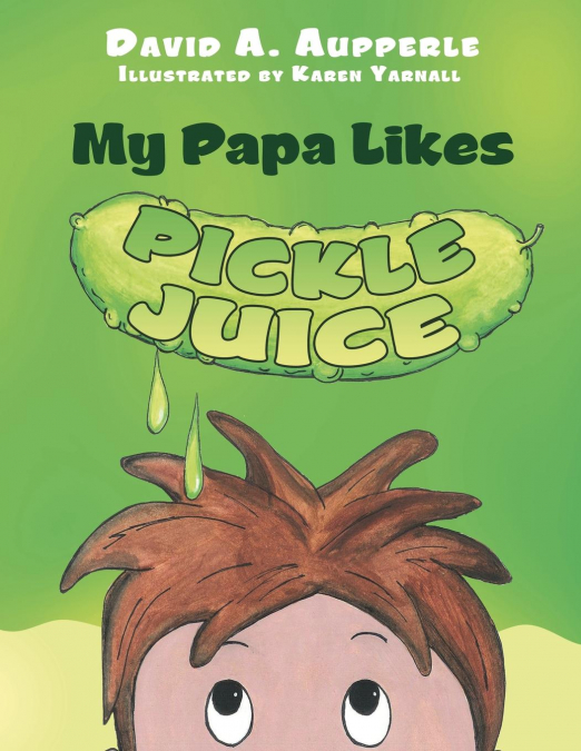 My Papa Likes Pickle Juice