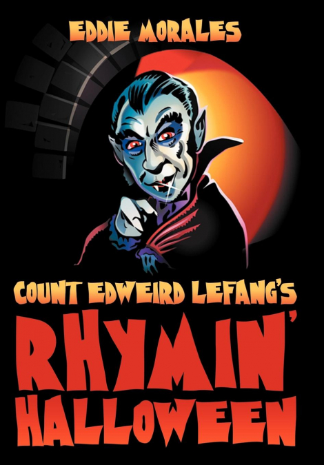 Count Edweird Lefang’s Rhymin’ Halloween