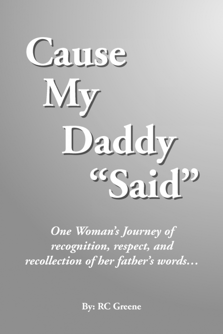 Cause My Daddy 'Said'