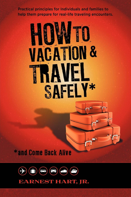 How to Vacation & Travel Safely
