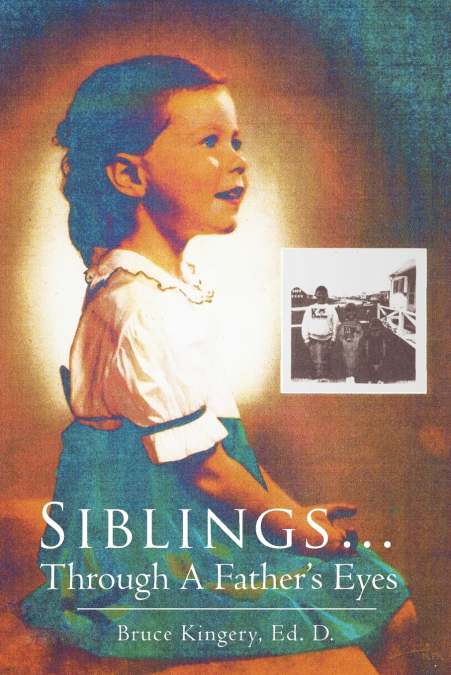 Siblings...Through A Father’s Eyes