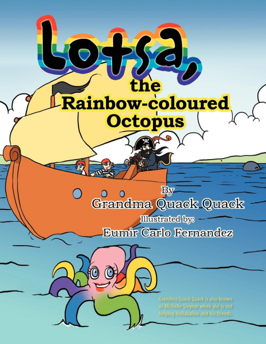Lotsa, the Rainbow-coloured Octopus