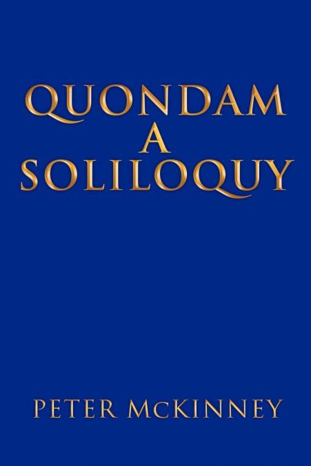 Quondam a Soliloquy