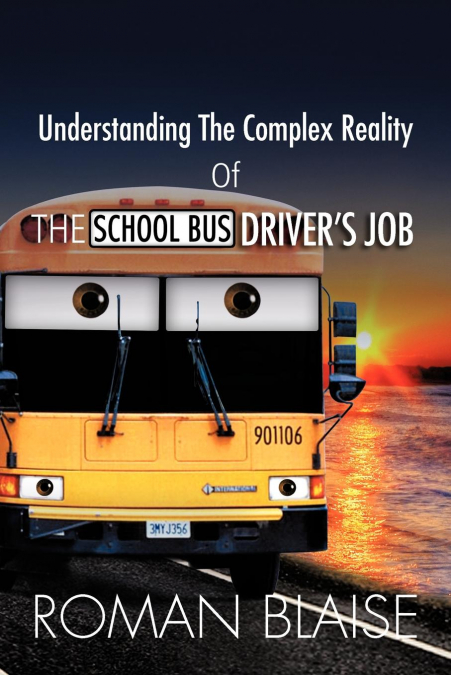 Understanding the Complex Reality of the School Bus Driver’s Job