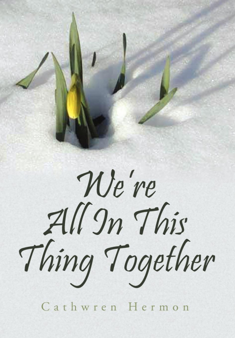We’re All In This Thing Together