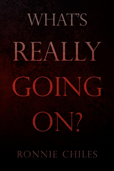 What’s Really Going On?