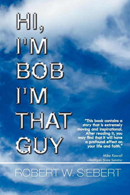 Hi, I’m Bob I’m That Guy