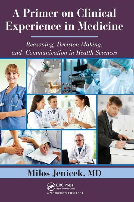 A Primer on Clinical Experience in Medicine