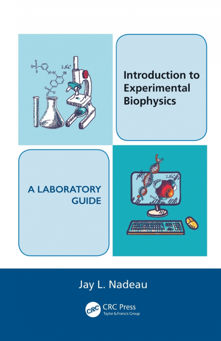Introduction to Experimental Biophysics - A Laboratory Guide