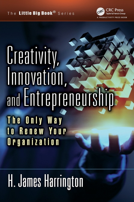Creativity, Innovation, and Entrepreneurship