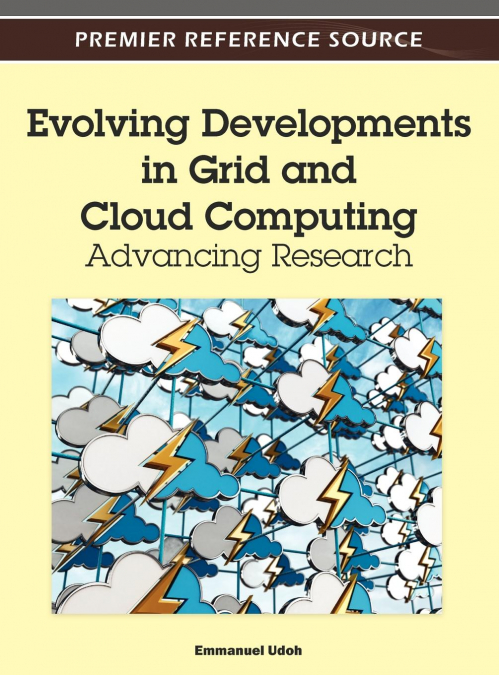Evolving Developments in Grid and Cloud Computing
