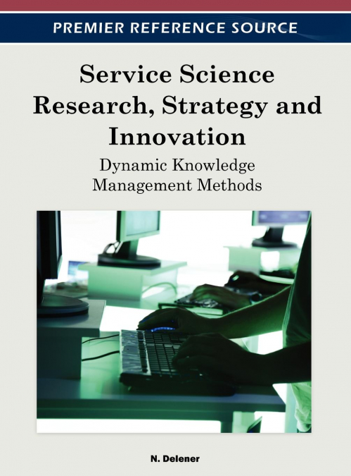Service Science Research, Strategy and Innovation