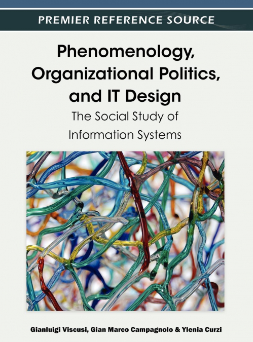 Phenomenology, Organizational Politics, and IT Design