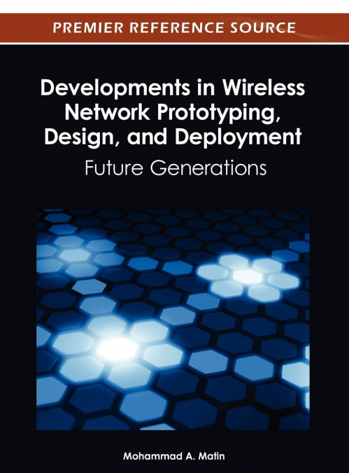 Developments in Wireless Network Prototyping, Design, and Deployment