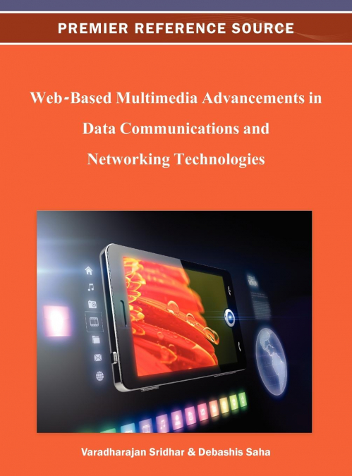 Web-Based Multimedia Advancements in Data Communications and Networking Technologies