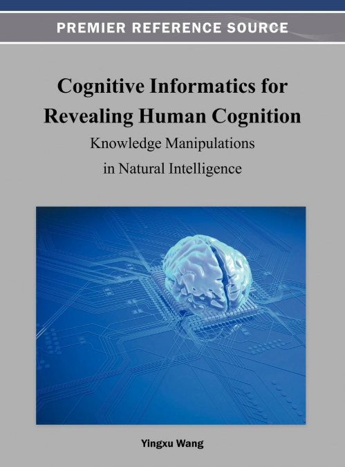 Cognitive Informatics for Revealing Human Cognition