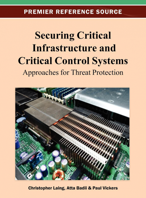 Securing Critical Infrastructures and Critical Control Systems