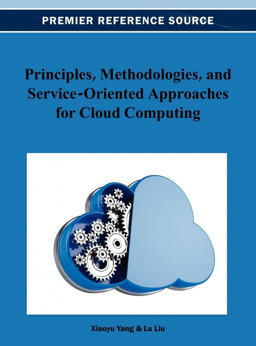 Principles, Methodologies, and Service-Oriented Approaches for Cloud Computing