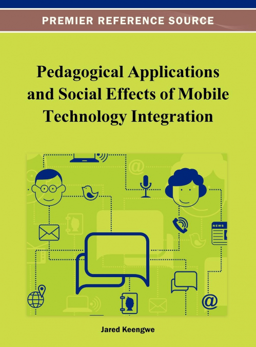 Pedagogical Applications and Social Effects of Mobile Technology Integration
