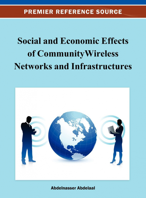 Social and Economic Effects of Community Wireless Networks and Infrastructures