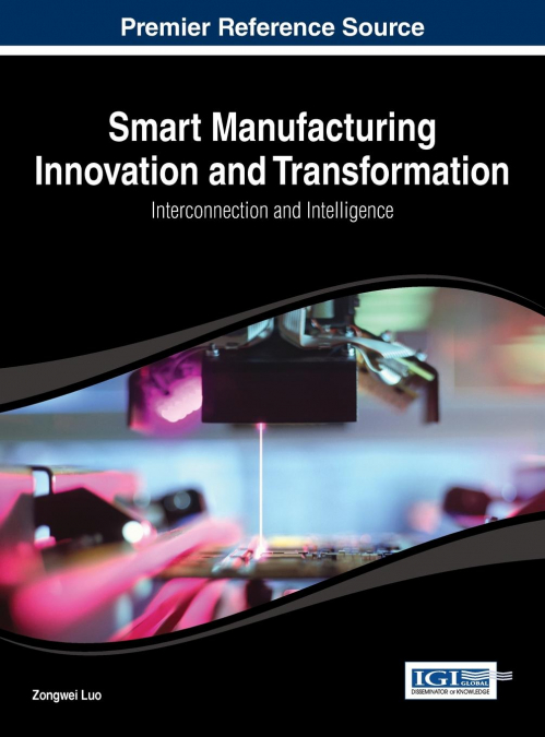 Smart Manufacturing Innovation and Transformation