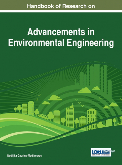 Handbook of Research on Advancements in Environmental Engineering
