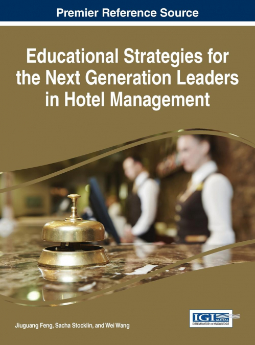Educational Strategies for the Next Generation Leaders in Hotel Management