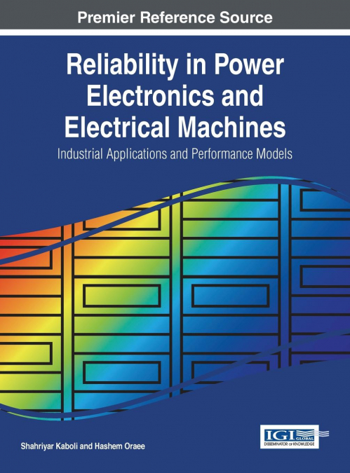 Reliability in Power Electronics and Electrical Machines