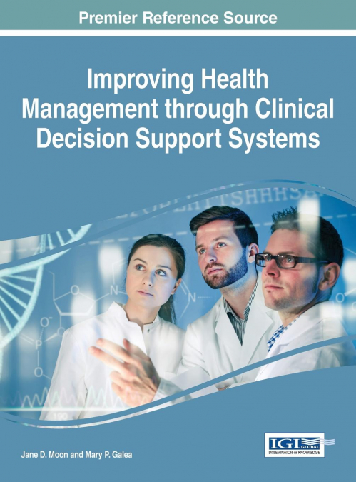 Improving Health Management through Clinical Decision Support Systems