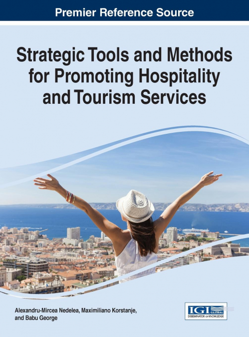 Strategic Tools and Methods for Promoting Hospitality and Tourism Services