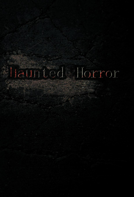 Haunted Horror