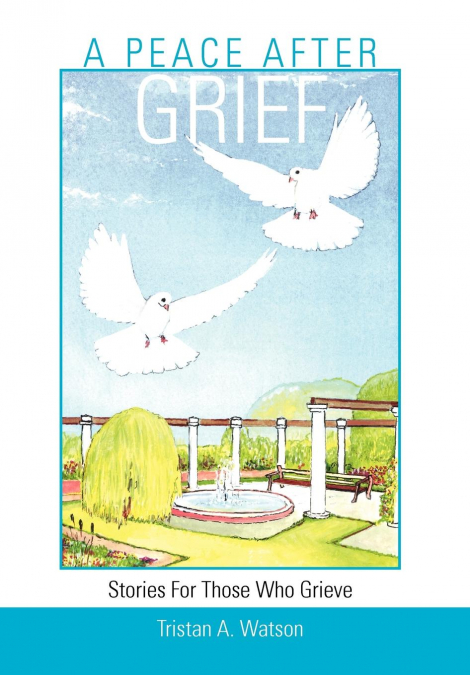 A Peace After Grief