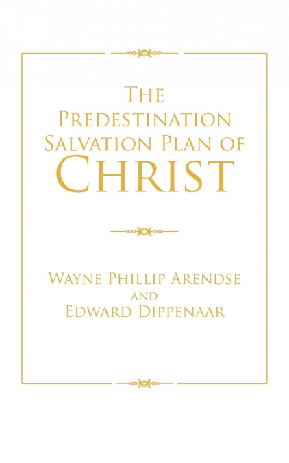 The Predestination Salvation Plan of Christ