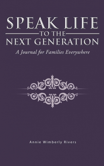 Speak Life to the Next Generation