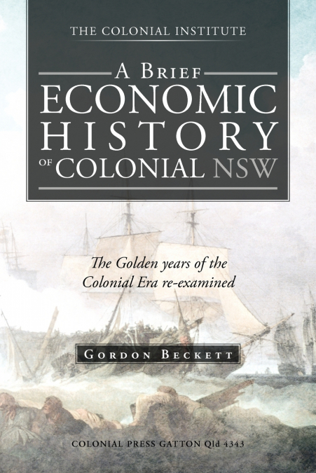 A Brief Economic History of Colonial Nsw