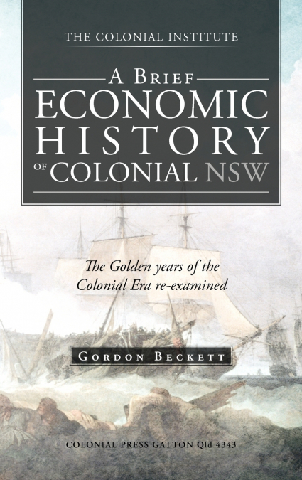 A Brief Economic History of Colonial Nsw
