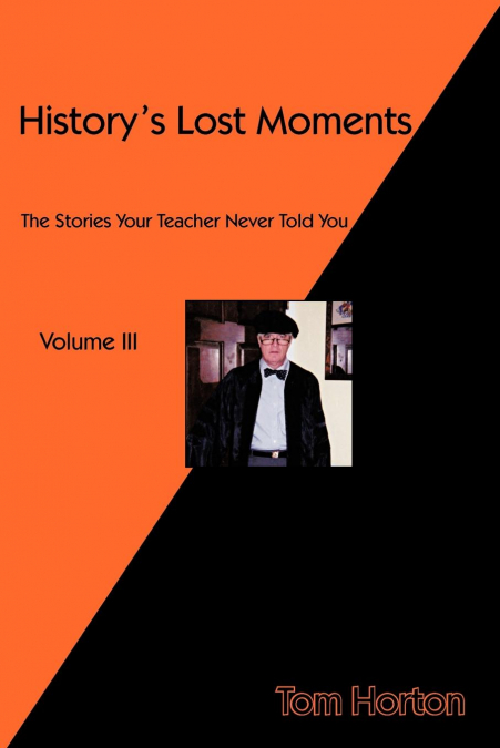 History’s Lost Moments Volume III