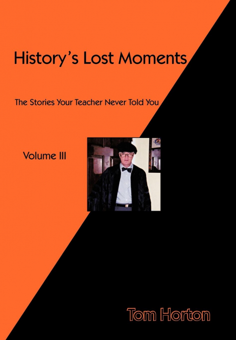 History’s Lost Moments Volume III